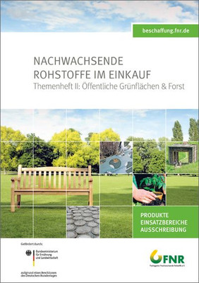 Broschüre "Nachwachsende Rohstoffe im Einkauf, Themenheft II: Öffentliche Grünflächen & Forst". Quelle: FNR